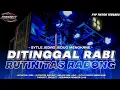 Download Lagu DJ DITINGGAL RABI X RUTINITAS RADONG X MELODY BIBILUNG VIRAL TIKTOK • JEDAG JEDUG PARGOY