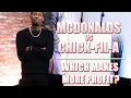 Chick-fil-A vs McDonald s Which Makes you More Money