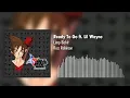 Ready To Go - Limp Bizkit ft. Lil Wayne