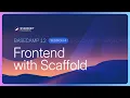 Basecamp 12 Session 4 Frontend with Scaffold