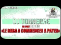 DJ TONNERRE  FEAT DJ LEO  - Le Bara a commencé a payer (Version Finale - Avril 2019)