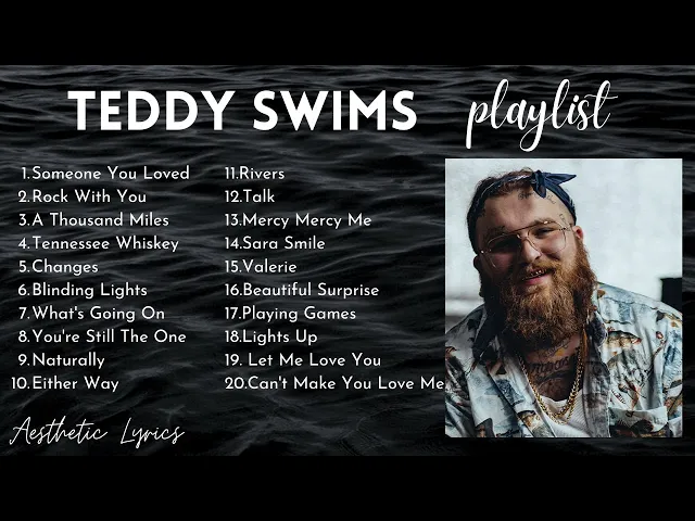 Download MP3 Teddy Swims - NONSTOP Playlist Compilation 2021 | Best Teddy Swims Song Covers | Aesthetic Lyrics🎵