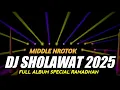 Download Lagu DJ SHOLAWAT TERBARU 2025 FULL ALBUM SPESIAL RAMADHAN FULL BASS HOREG