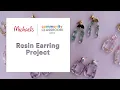 Online Class Resin Earring Project Michaels