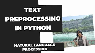 Natural Language Processing Text Pre-Processing For Machine Learning in Python
