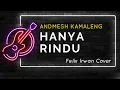 Download Lagu HANYA RINDU ~ ANDMESH KAMALENG (Lirik) | Cover by Felix Irwan