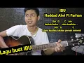 Download Lagu (Chord) Ibu - Haddad Alwi Ft. Farhan / Kaulah ibuku cinta kasih ku tutorial gitar