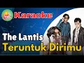 Download Lagu The Lantis - Teruntuk Dirimu | Karaoke Lirik Berjalan