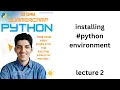 installing environment lecture 2 python summer camp