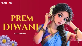 prem diwani dj laxman remix 