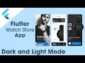 Flutter Watch Store with DARK and LIGHT Mode - Speed Code