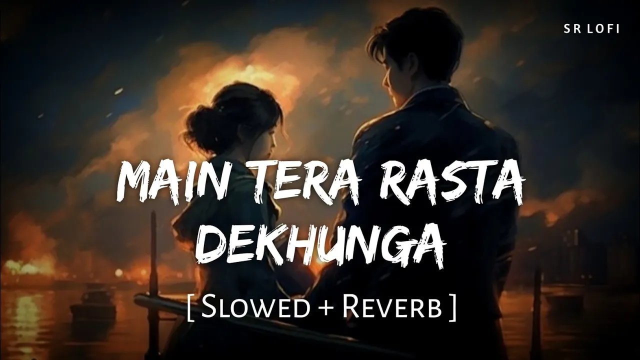 Main Tera Rasta Dekhunga (Slowed + Reverb) | Vishal Mishra, Shreya Ghoshal | Dunki | SR Lofi