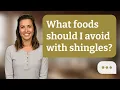 What foods should I avoid with shingles Avoid These Foods