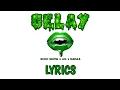 Download Lagu ECKO SHOW - GELAY FEAT AIL X NADAA LYRICS TERBARU || 2021