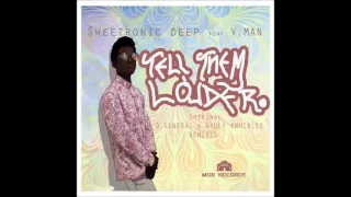 sweetronic deep v man tell them louder sweetronic u0026 nkuli knuckles remix