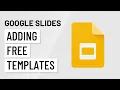 Google Slides Adding and Editing Free Templates