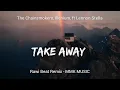 Download Lagu DJ Slow Remix - Take Away (Rawi Beat Remix) MMK MUSIC