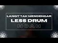 Download Lagu Langit Tak Mendengar Less Drum/Tanpa Drum/No Drum
