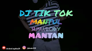 Download DJ MANTUL SUSU MANTAN MANTUL BODY MANTAN 2019🎶LAGU TIK TOK TERBARU REMIX ORIGINAL 2019 MP3