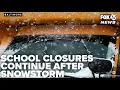 School closures continue as school systems work to clear out the snow