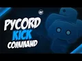 Creating a Kick Command with Pycord