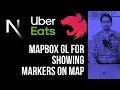 Ubereats Clone - Using MapBox GL for showing maps based latitude and longitude