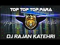 Download Lagu DJ Rajan Katehari | Top Top Para Top | 2025 Faadu Dialogue DJ Competition Song |#viralvideo #djrajan