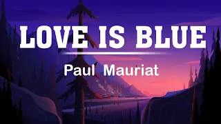 Download Love Is Blue - Paul Mauriat (lyrics) MP3
