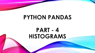 Python Pandas Part - 4 Histograms