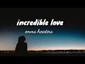 Download Lagu #emma heesters .Incredible love. (Lyrics)