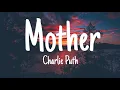 Download Lagu Charlie Puth - Mother (Lyrics)