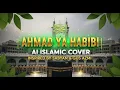 Download Lagu AHMAD YA HABIBI | AI ISLAMIC COVER INSPIRED BY SABYAN \u0026 GUS AZMI