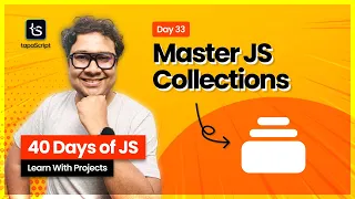 Day 33 JavaScript Map Set WeakMap WeakSet - When Why to Use Them