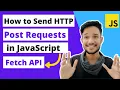 Learn How to Send HTTP Post Requests in JavaScript Using Fetch API Gagan Rewala