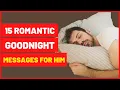 15 GOOD NIGHT MESSAGES To Make Him Feel Loved