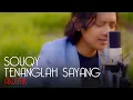 Download Lagu Ridwan SouQy - TENANGLAH SAYANG (akustik)