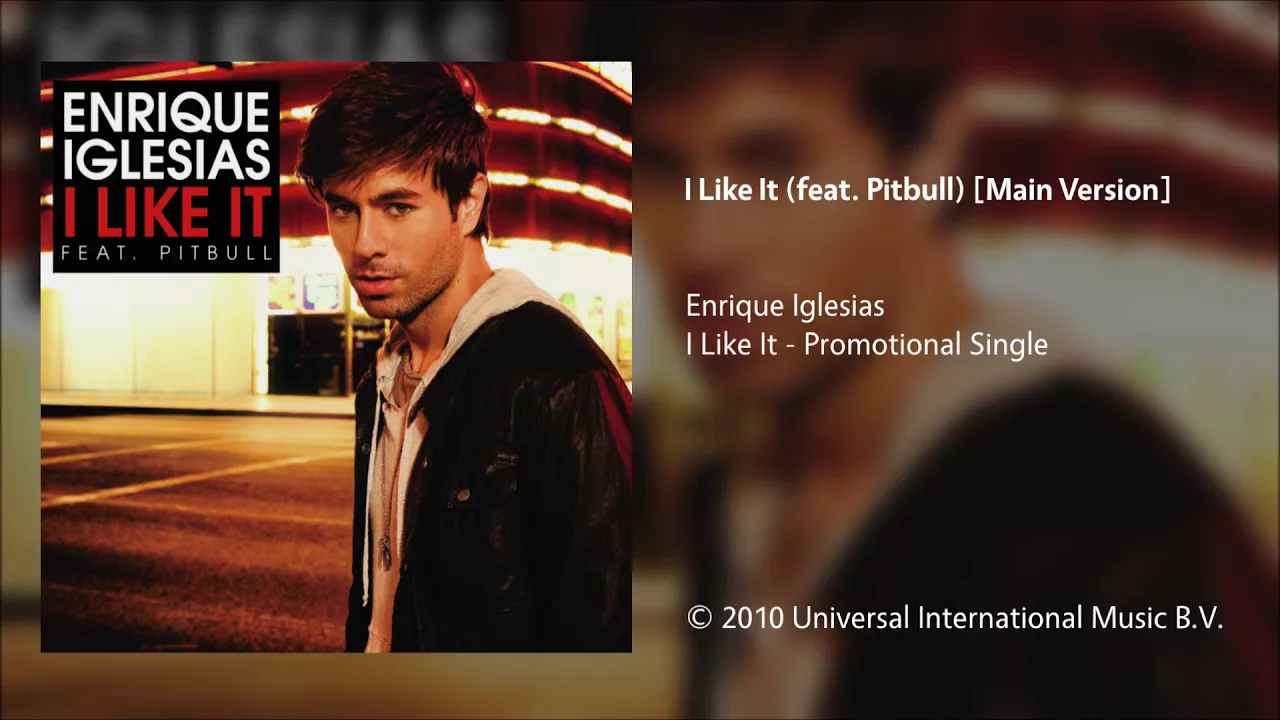 Enrique Iglesias - I Like It (feat. Pitbull) [Main Version]