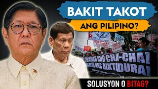 Ang Tunay na Dahilan Kung Bakit Takot ang mga Pilipino sa Cha-Cha!