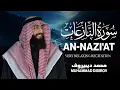 Download Lagu سورة النازعات ( كاملة ) للقارئ محمد ديـبيـروف | Surat An-Nazi'at  Muhammad Dibirov