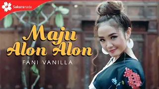 Lirik Lagu Maju Alon Alon - Fani Vanilla