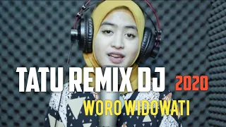 Download Dj Tatu Woro Widowati Cover Remix Terbaru MP3