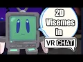 2D Visemes Blinking in VR Chat Guide Compatible