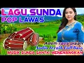 Download Lagu POP SUNDA PALING ENAK BUAT SANTAI, LAGU SUNDA TERBAIK PALING DICARI SAAT INI