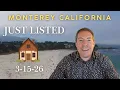 Monterey California Just Listed Homes Week of 3-15-26