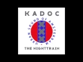 Download Lagu Kadoc - The Nighttrain (Original Mix)