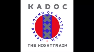 Download Kadoc - The Nighttrain (Original Mix) MP3