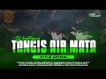 Download Lagu DJ BANTENGAN‼️TANGIS TANPA AIR MATA GAYENGG POLL LEMBU ANABRANG BARAN TAJINAN BY SAMRAJAPPRODUCTION