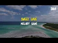 DJ SWEET LOVE X MELODY KANE SLOW VIRAL TIKTOK