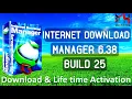 IDM 6 38 Build 25 free Download with Life time Activation Internet Download Manager Get into pc