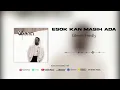 Glenn Fredly - Esok Kan Masih Ada (Official Audio)